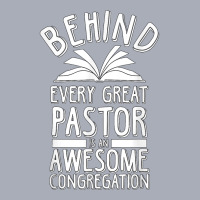 Pastor Behind Every Pastor Is An Awesome Congregation T Shirt Tank Dress | Artistshot