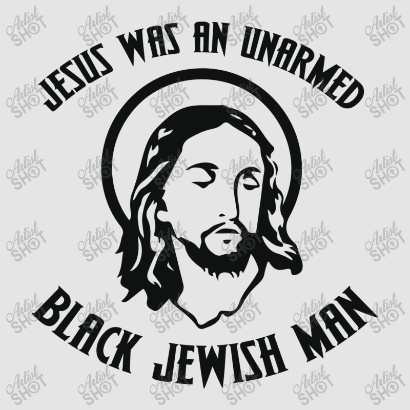 Jesus Was An Unarmed Black Jewish Man Exclusive T-shirt | Artistshot