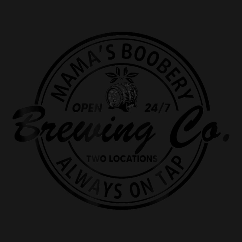 Mamas Boobery Tee Brewing Co Always On Tap Tee Mom Life Flannel Shirt | Artistshot