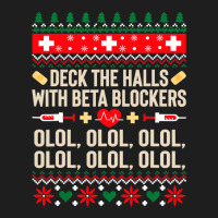 Deck The Halls With Beta Blockers Nurse Ugly Christmas Classic T-shirt | Artistshot