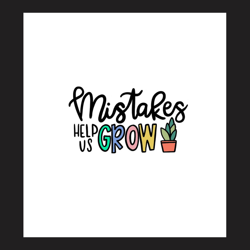 Mistakes Help Us Grow  Sleeveless Top T-shirt | Artistshot