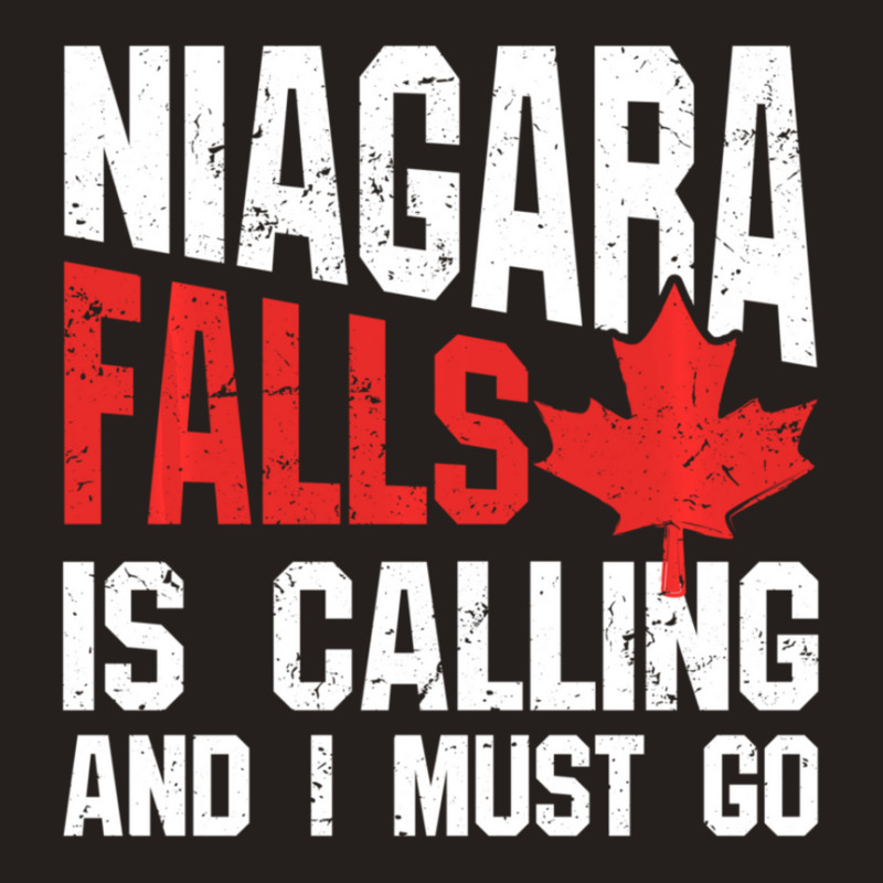 Trending Niagara Falls Is Calling And I Must Tank Top by fenderbendable | Artistshot