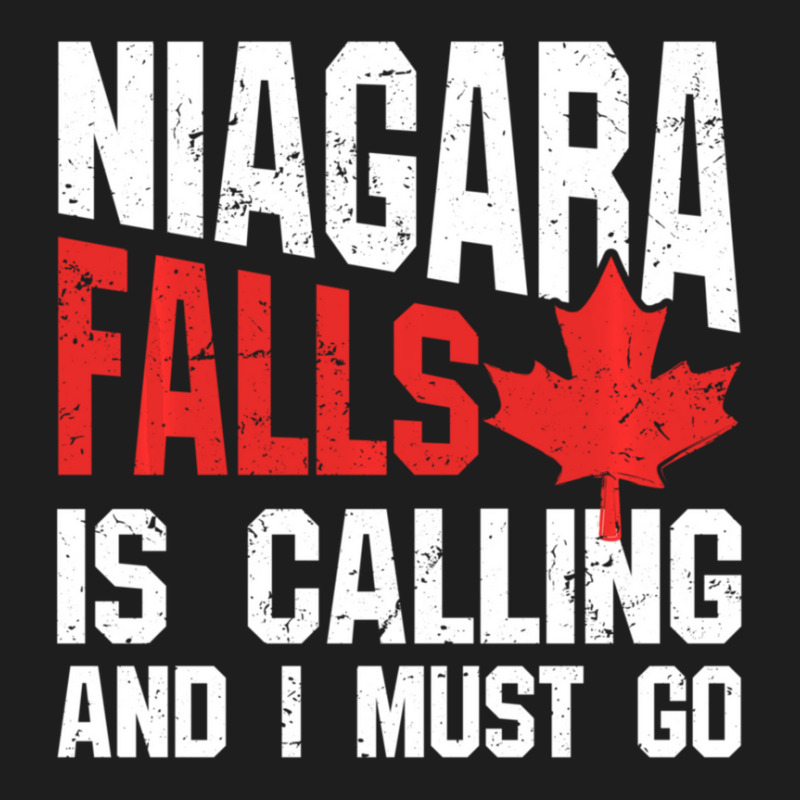 Trending Niagara Falls Is Calling And I Must Classic T-shirt by fenderbendable | Artistshot