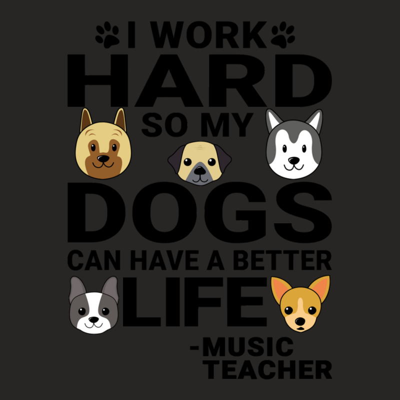 Music Teacher Dog Love Quotes Work Hard Dogs Lover Ladies Fitted T-Shirt by MaryBirdsell | Artistshot