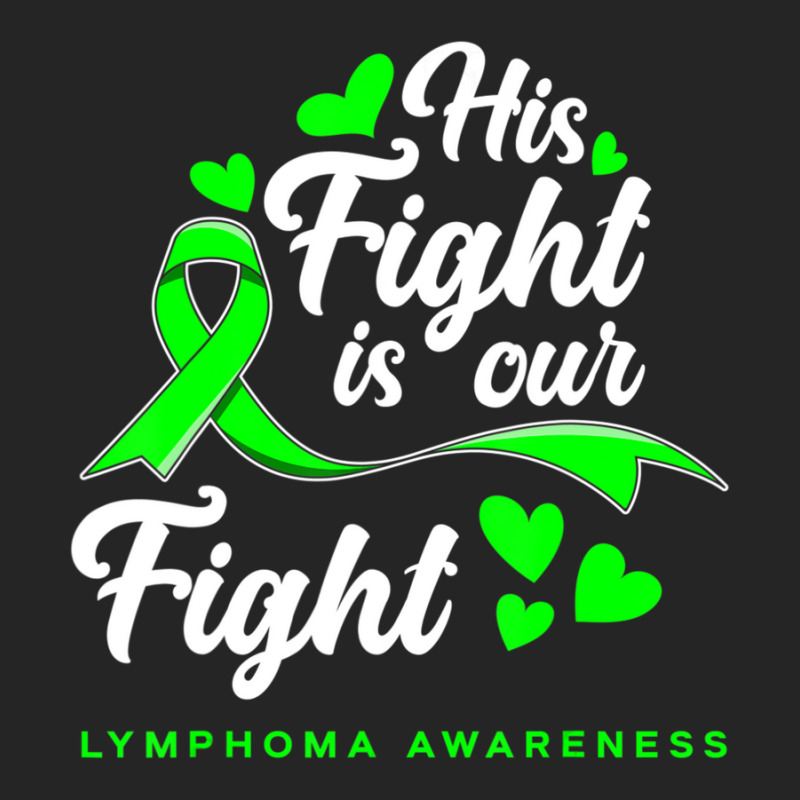 Hot Trend His Fight Is Our Fight Non-hodgkin Lymphoma Awareness Unisex Hoodie | Artistshot