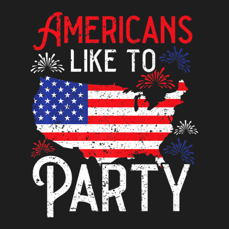 Trending Americans Like To Party America Usa Patriotic Classic T-shirt by degreesgunner | Artistshot