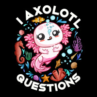 Limited Edition I Axolotl Questions Funny Saying Axolotl Lover Girls K Toddler Sweatshirt | Artistshot