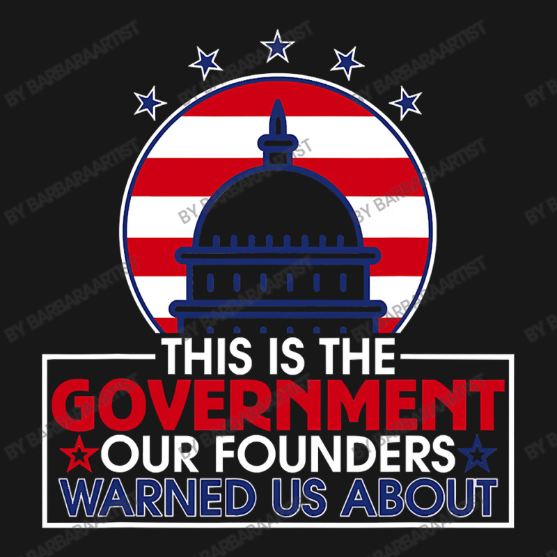 This Is The Government Our Founders Warned Us About  Classic Flannel Shirt | Artistshot