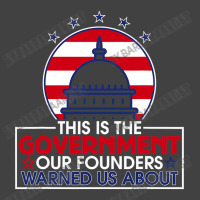 This Is The Government Our Founders Warned Us About  Classic Vintage T-shirt | Artistshot