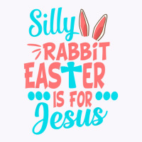 Christians Cute Silly Rabbit Easter Is For Jesus Tank Top | Artistshot