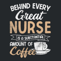 Behind Every Great Nurse Substantial Coffee Rn Nurse Crewneck Sweatshirt | Artistshot