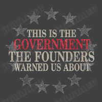 This Is The Government The Founders Warned Us About Vintage T-shirt | Artistshot