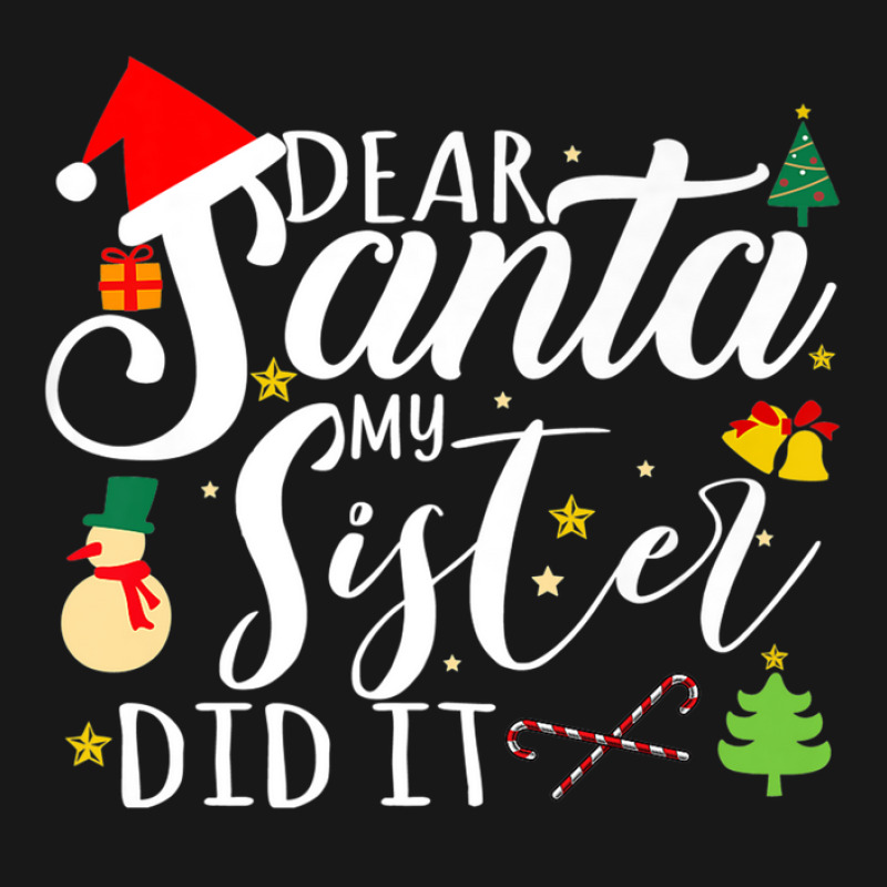 Dear Santa My Sister Did It Funny Santa Christmas Xmas Flannel Shirt | Artistshot