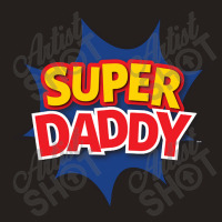 Supper Daddy Tank Top | Artistshot