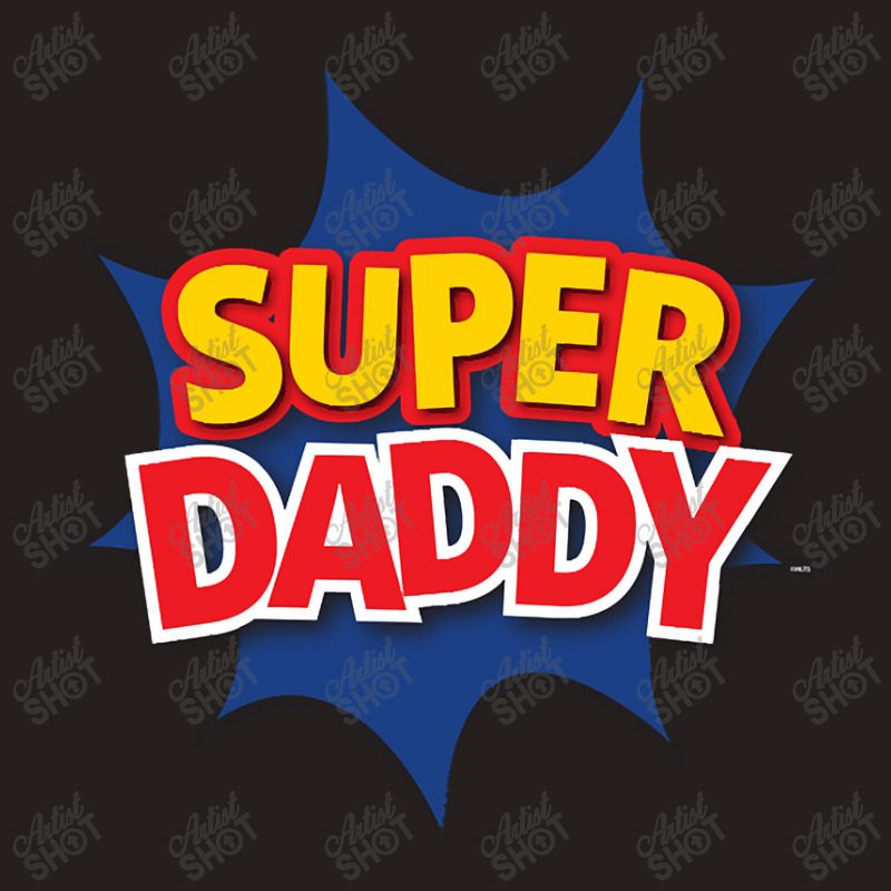 Supper Daddy Tank Top by webberkyla | Artistshot