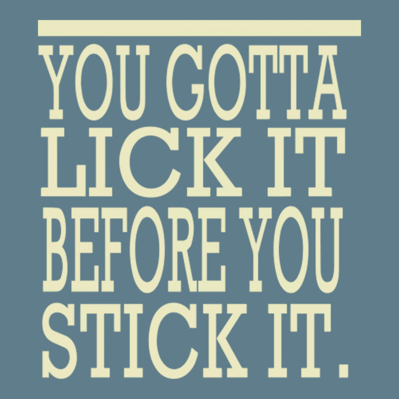 It stick lick and it 