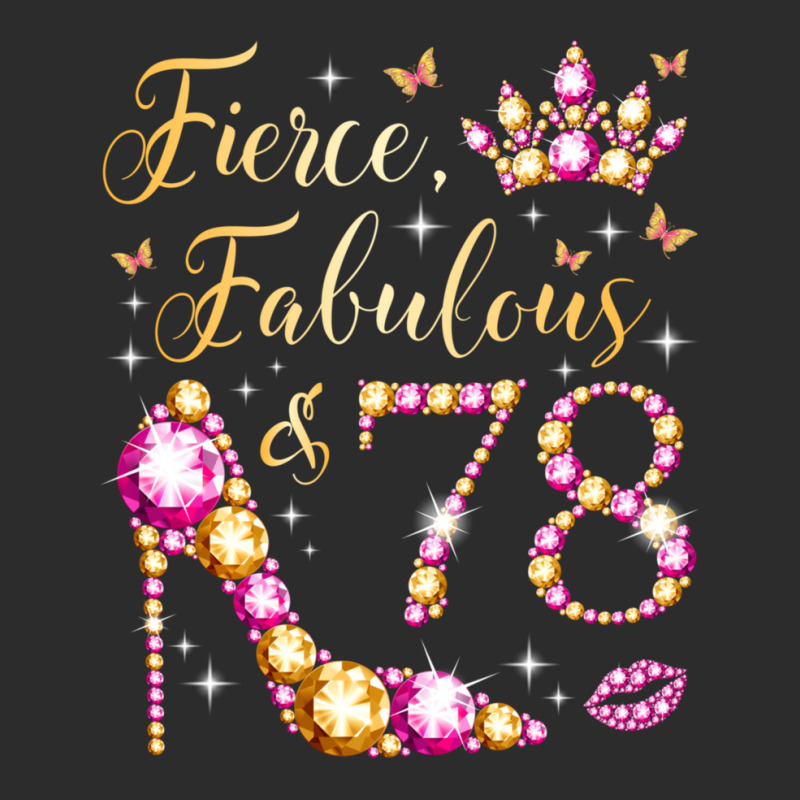 Hot Trend Fierce Fabulous & 78 Years Old Women 78th Birthday Party Exclusive T-shirt by bummercaught | Artistshot