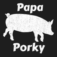 Trending Papa Porky Pig Daddy Father Hog Pork Classic T-shirt | Artistshot