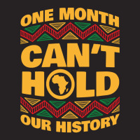 Black History One Month Can T Hold Our History Vintage Cap | Artistshot