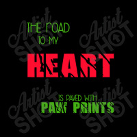 The Road To My Heart Is Paved With Paw Prints , Dogs Welcome People To Women's V-neck T-shirt | Artistshot