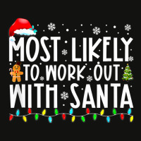 Most Likely To Work Out With Santa Funny Family Christmas T Shirt Scorecard Crop Tee | Artistshot