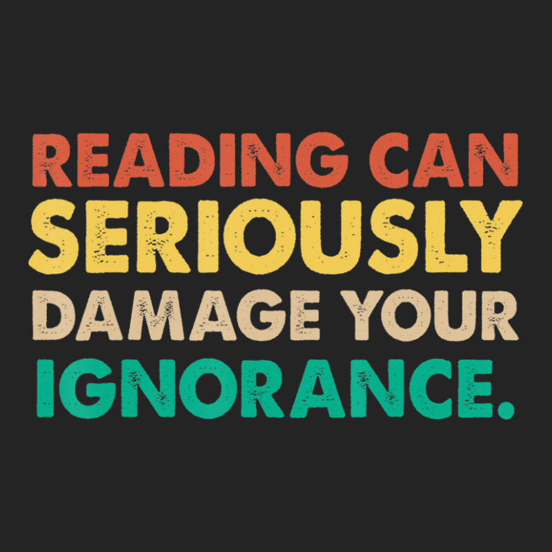 Limited Edition Reading Can Seriously Damage Your Ignorance Book Lover 3/4 Sleeve Shirt by fenderbendable | Artistshot