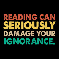 Limited Edition Reading Can Seriously Damage Your Ignorance Book Lover Lightweight Hoodie | Artistshot