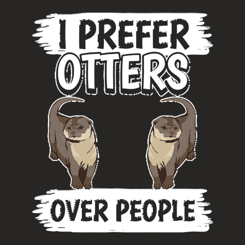 Otter T  Shirt Sea Otter I Prefer Otters Over People T  Shirt Ladies Fitted T-Shirt by romaguerajaime937 | Artistshot