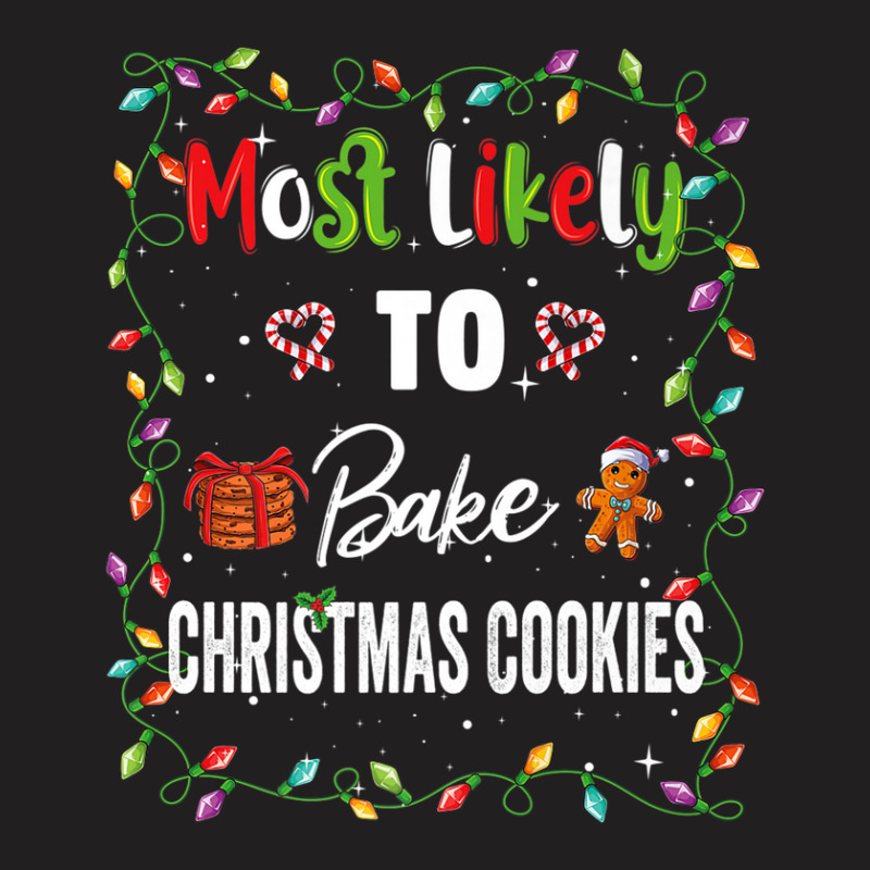 Most Likely To Bake Cookies Family Matching Pjs Xmas Women T-shirt | Artistshot