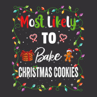 Most Likely To Bake Cookies Family Matching Pjs Xmas Women Vintage Hoodie | Artistshot