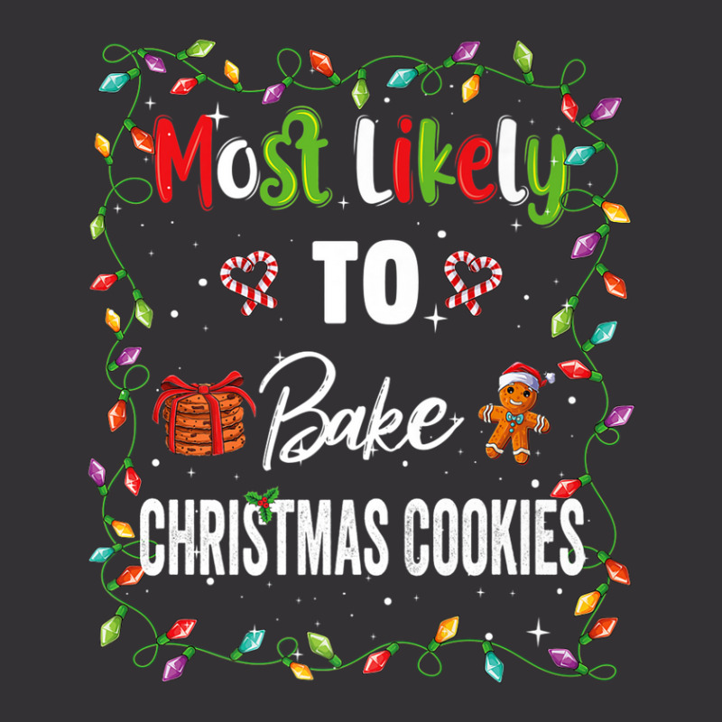 Most Likely To Bake Cookies Family Matching Pjs Xmas Women Vintage Hoodie | Artistshot