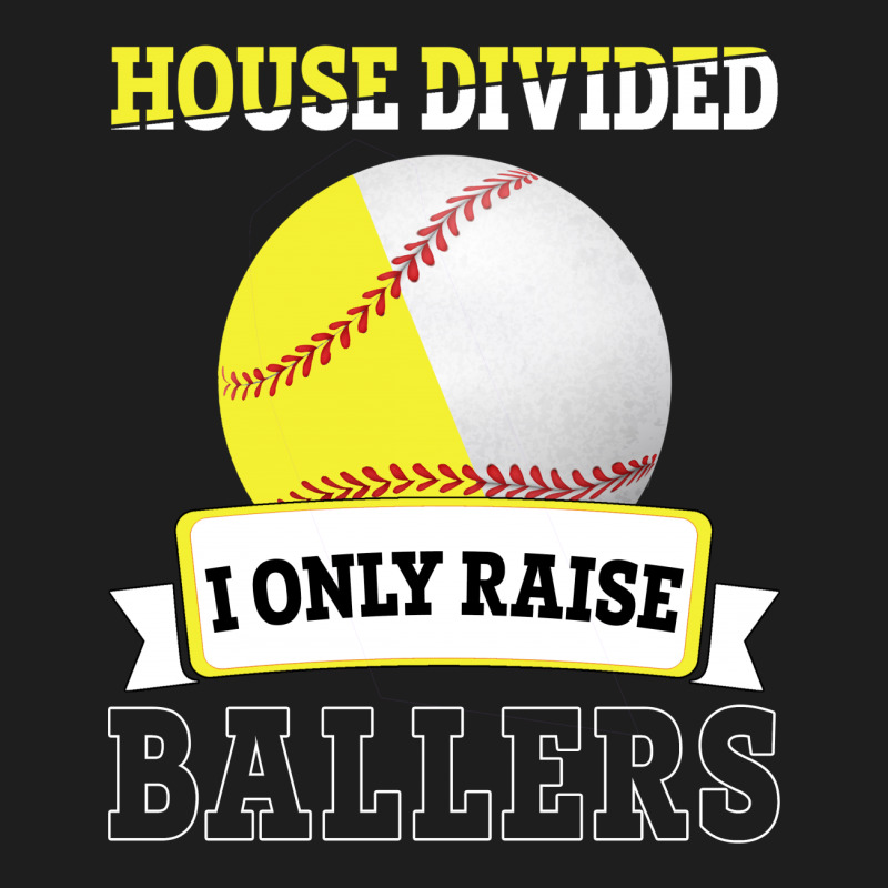 House Divided I Only Raise Ballers Classic T-shirt | Artistshot