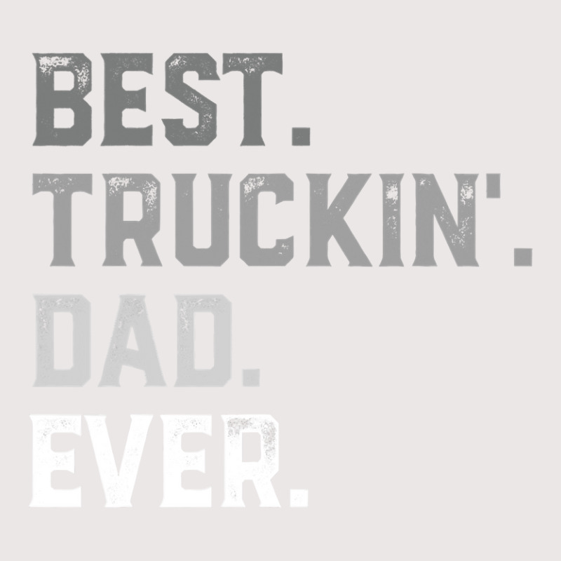 Best Truckin  Dad Ever For Men T  Fathers Day Pocket T-Shirt by Rhonda | Artistshot