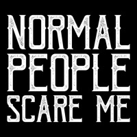 Normal People Scare Me Funny Gift For Sarcasm Lover Adjustable Cap | Artistshot