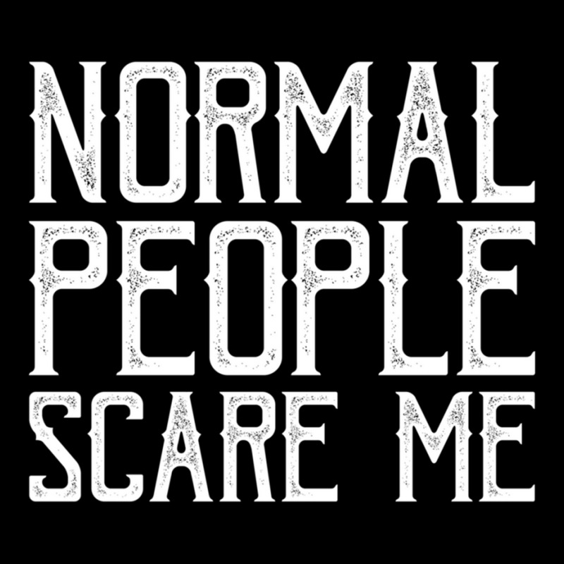 Normal People Scare Me Funny Gift For Sarcasm Lover Adjustable Cap by JAYWANADAVIS | Artistshot