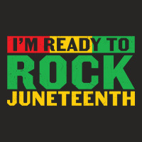 I'm Ready Rock Juneteenth Ladies Fitted T-shirt | Artistshot