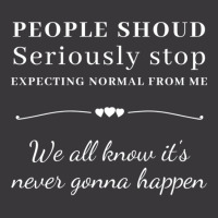 People Should Seriously Stop Expecting Normal From Me Ladies Curvy T-shirt | Artistshot