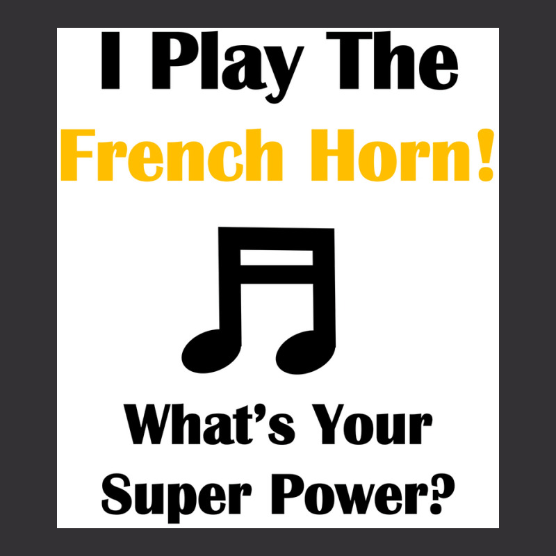 I Play The French Horn Whatx27s Your Super Power Poster Vintage Short | Artistshot