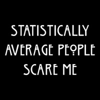 Statistically Average People Scare Me Adjustable Cap | Artistshot