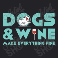 Dogs And Wine Make Everything Fine Youth Tee | Artistshot