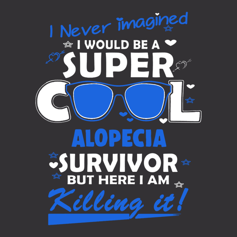 Alopecia Awareness Super Cool Survivor  In This Family No One Fights A Vintage Hoodie | Artistshot