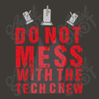 Do Not Mess With The Tech Crew Bucket Hat | Artistshot