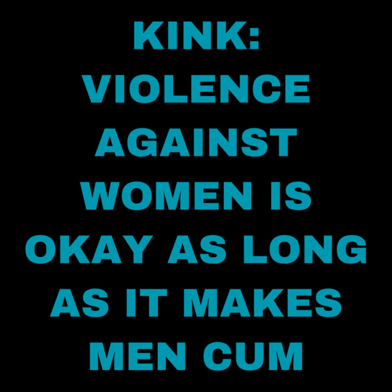 Kink Violence Against Women Is Okay As Long As It Makes Men Cum Unisex Jogger by KEYAMONTEPICKINGS | Artistshot