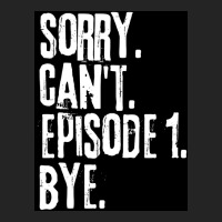 Sorry Cant Episode One Bye Funny Saying Poster Green 3/4 Sleeve Shirt | Artistshot