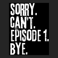 Sorry Cant Episode One Bye Funny Saying Poster Green Unisex Hoodie | Artistshot