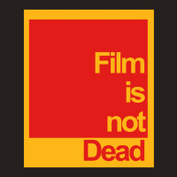 Film Is Not Dead Tank Top | Artistshot