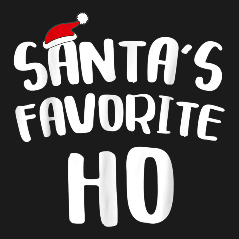 Custom Santa's Favorite Ho Christmas Family Funny Xmas Pajama Gifts T ...