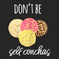 Womens Don't Be Self Conchas Spanish Pun Funny Latinx Shirt Ladies Fitted T-shirt | Artistshot