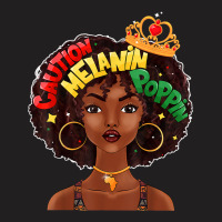 Caution Melanin Poppin Black Girl Magic African American T-shirt | Artistshot