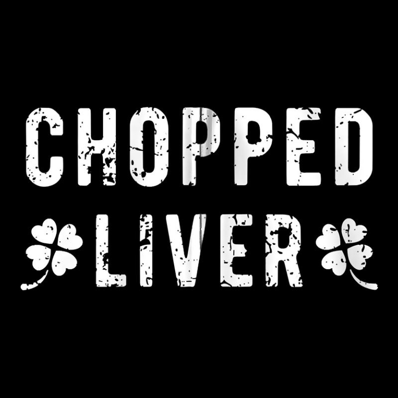 Chopped Liver St Patricks Day Irish Drinking Pun Zip Graphic T-shirt | Artistshot